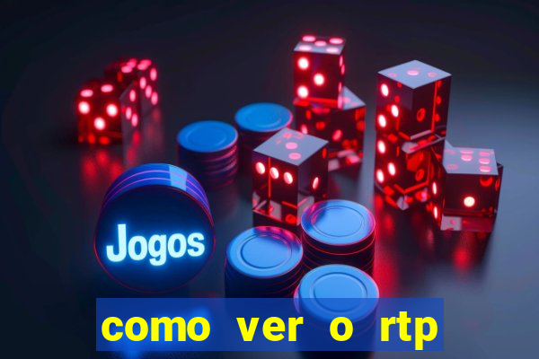 como ver o rtp dos slots